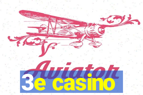 3e casino